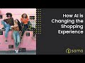 How AI is Changing the Shopping Experience
