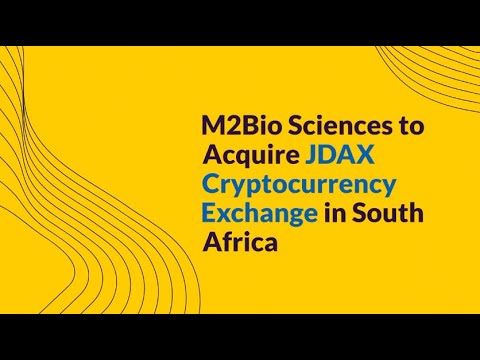 M2Bio Sciences to Acquire JDAX Cryptocurrency Exchange in South Africa | Box of ChatGPT