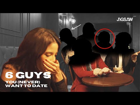 6 Guys You (Never) Want to Date | JULAJUCK