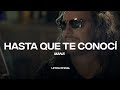 Maná - Hasta Que Te Conocí (Lyric Video) | CantoYo