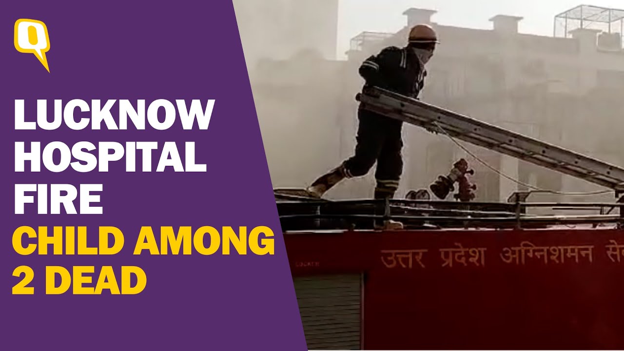 Fire Breaks Out at Lucknow Hospital, Child Undergoing Surgery Among 2 Dead | The Quint