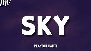 Playboi Carti  Sky s  Wake Up Its The First Of The Month