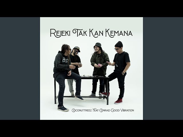 Rejeki Takkan Kemana (feat. Conrad Good Vibration) class=