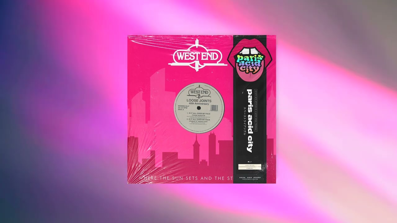 Loose Joints — Is It All Over My Face (Paris Acid City Fix & Pimp 