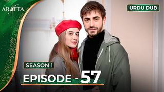 ARAFTA Episode 57 Urdu Dubbed | Full Episode 57 | Turkish Drama in Urdu @ARAFTA-Urdu