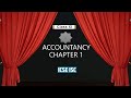 CLASS 11 ISC ACCOUNTANCY (CHAPTER : 1 CONTD)