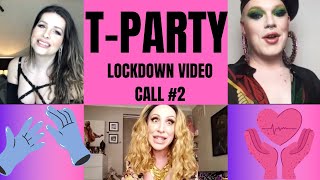 Lockdown Video Call With T-Party Week 02