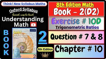 Exercise 10D Question 7 & 8 | Chapter 10 | Book 2 (D2) | Think New Syllabus Mathematics 8th Edition