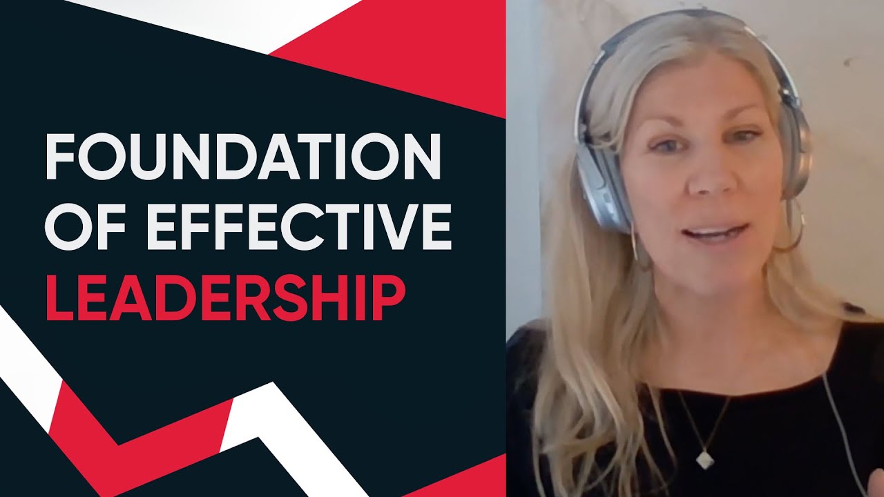 The Foundation of Effective Leadership
