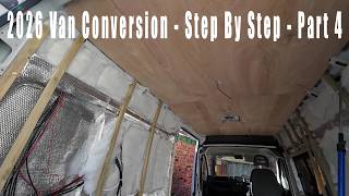 2026 Van Conversion - Step By Step -  Part 4