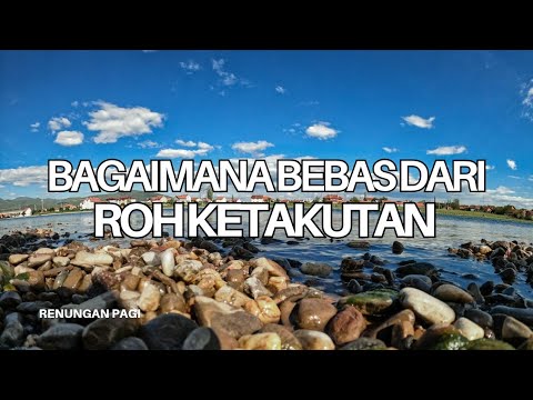 Bagaimana Bebas Dari Roh Ketakutan - Renungan dan Doa Pagi 2 Juli 2026