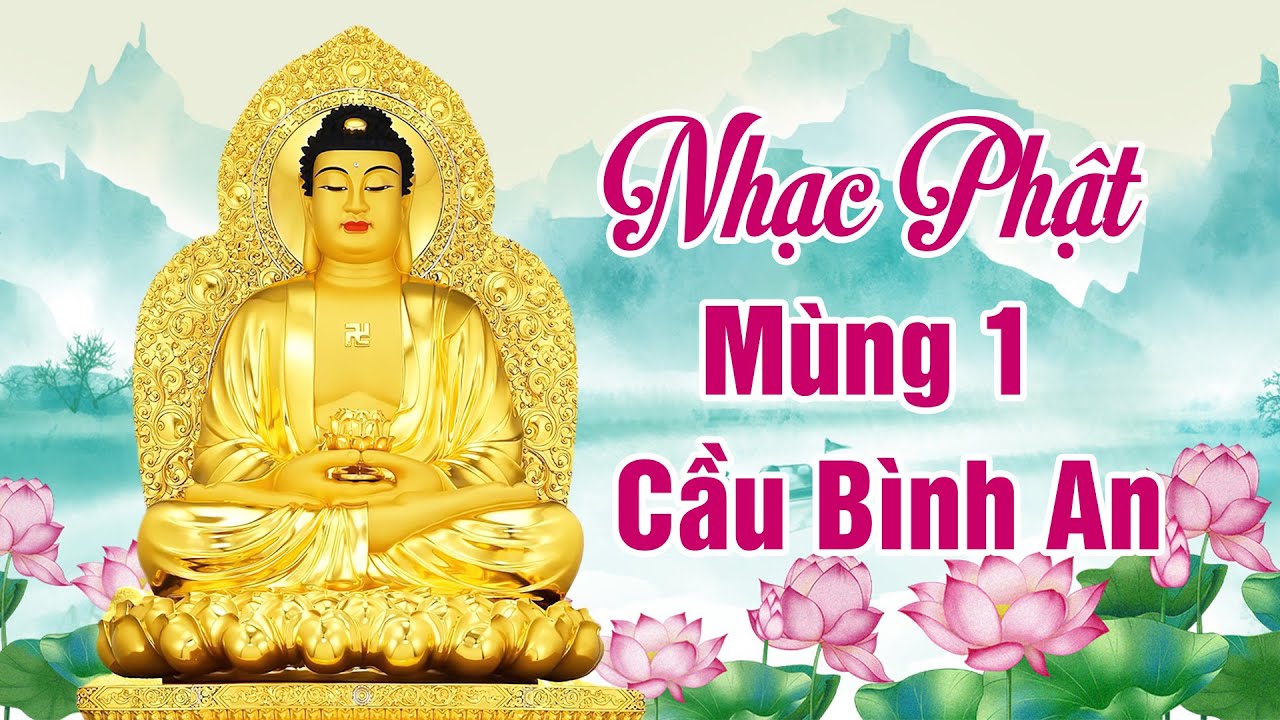 Nghe Nhạc Phật Mùng 1 Cầu Bình An Cho Gia Đình - Ca Nhạc Phật Giáo Hay Nhất 2025 Không Quảng Cáo
