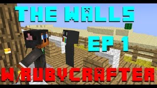 Minecraft: Walls w/Rubycrafter Ep 1 - He scares me