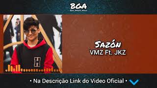 Sazón - VMZ Ft. JKZ