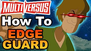 How to EDGE GUARD in Multiversus! - Full Guide and Tutorial