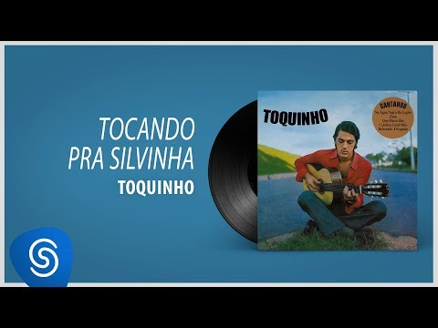 Putar Tocando Pra Silvinha - Toquinho