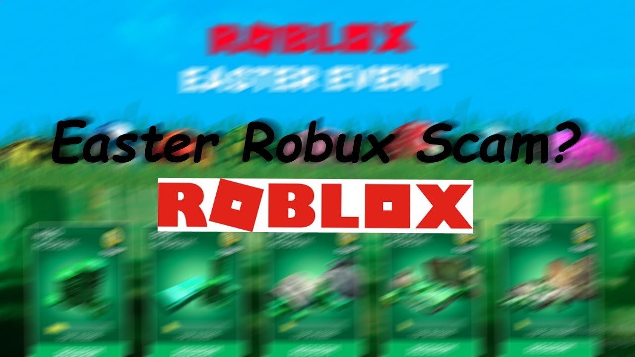 The New Roblox Easter Event Scam Youtube - roblox robux easter event