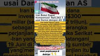 🚨 BREAKING NEWS 🚨Iran Bakal Dapat 'Kompensasi' Rp5.342 T usai Damai dengan AS#shorts #trending