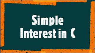 Celebrity Program to Calculate Simple Interest in C || Tech Dot Teach || C Wealth