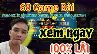 68 Game Bài | Cách Chơi Game Tài Xỉu Đổi Thưởng Sunwin, Go88, 789Club, Iwin Chắc Chắn 99% Thắng 2024