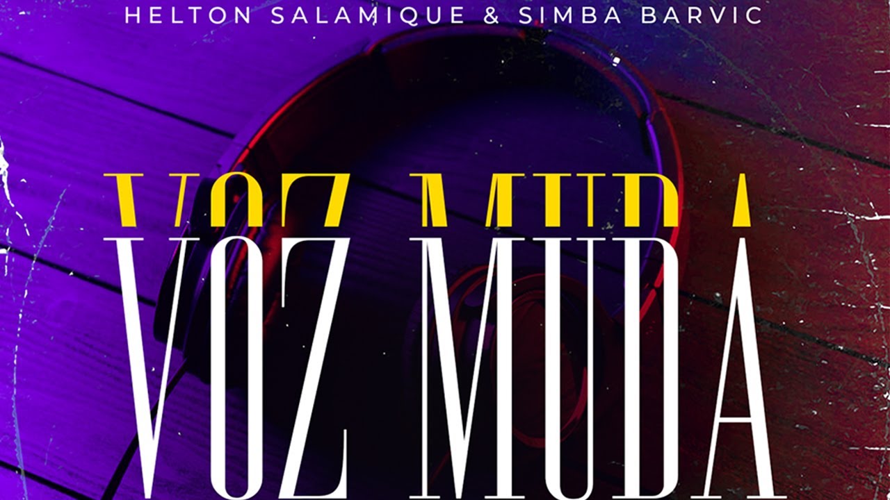 Helton Salamique & Simba Barvic - Voz Muda (Audio Oficial)