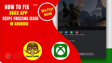 How to Fix Xbox App Keeps Freezing Issue in Android After New Updates
