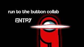run to the button collab entry not done yet