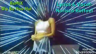 Wo Bu Hou Hui (ReMiX_Indo_Version) @NoriscoRaffael