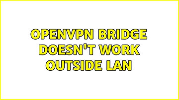OpenVPN bridge doesn