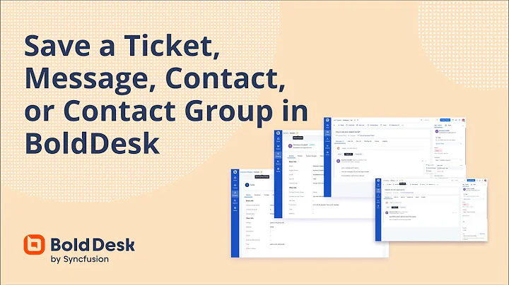 Save a Ticket, Message, Contact, or Contact Group in BoldDesk