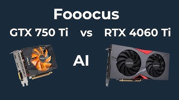 GTX 750 Ti vs RTX 4060 Ti - Fooocus - Stable Diffusion