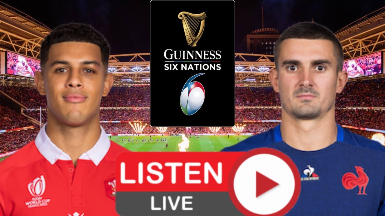 WALES vs FRANCE Six Nations 2024 Live Commentary
