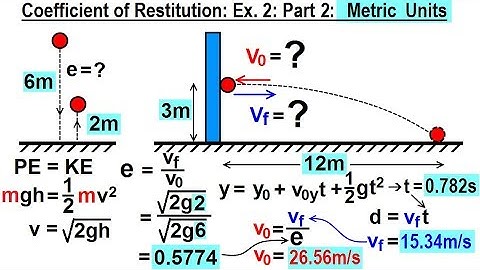 Physics - Test Your Knowledge: Momentum (10 of 20) Coeff.of Restitution Ex. 2: Part 2/2 (Metric)