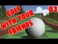 Neck and neck  golf with friends funny moments