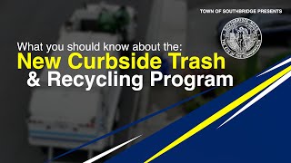New Curbside Trash & Recycling Program for Southbridge!