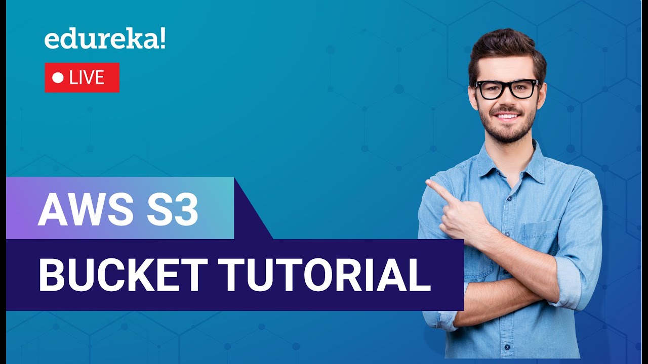 Aws s3 bucket tutorial aws s3 tutorial aws training edureka live