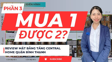 Phần 3: Mua 1 được 2 - Review mặt bằng tầng 