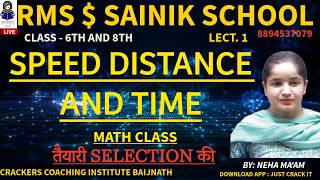 SPEED DISTANCE &amp; TIME LECT. 1 MATHS CLASS CRACKERS COACHING INSTITUTE BAIJNATH 6 &amp; 9 #SAINIK #RMS