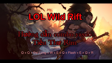 Hướng dẫn Combo E Q Flash Yasuo   | LOL Wild Rift |