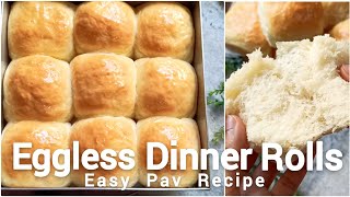 Eggless Super-Soft Dinner Rolls | Goan Pav Recipe | Easy Method