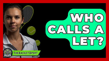 Who Calls A Let? - The Racket Xpert