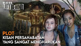 Seluruh Alur Cerita Game The Last of Us Left Behind - Plot TLOU Left Behind (Naughty Dog)