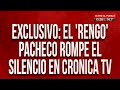 Exclusivo: habló el "Rengo" Pacheco