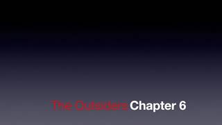 The Outsiders: Chapter 6