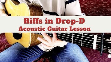 DROP-D ACOUSTIC GUITAR RIFFS | Guitar Lesson