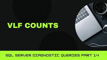 SQL Server Diagnostic Queries - Part 14