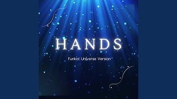 Hands (Funkot Universe Version)