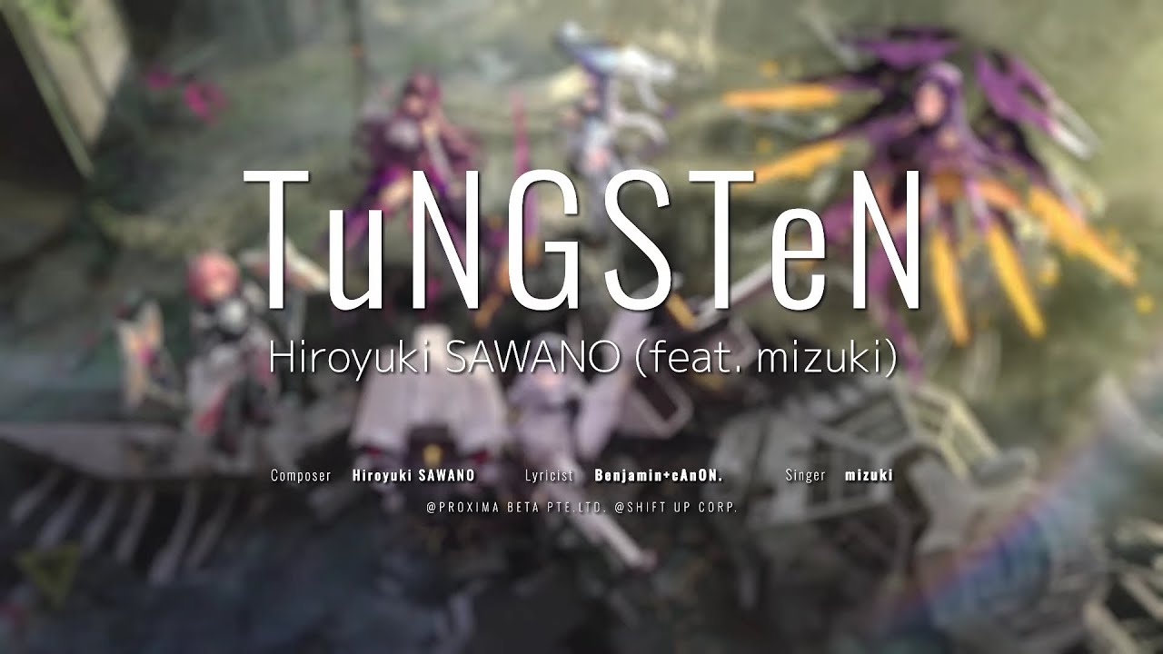 Global Theme Song TuNGSTeN Hiroyuki SAWANO (feat. mizuki) Full ver | Goddess of Victory : Nikke Global Theme Song TuNGSTeN Hiroyuki SAWANO (feat. mizuki) Full ver | Goddess of Victory : Nikke