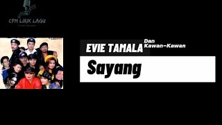 Evie Tamala-Sayang (CPM Lirik Lagu)