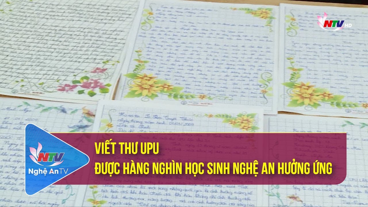 Viết thư UPU được hàng nghìn học sinh Nghệ An hưởng ứng - youtube
